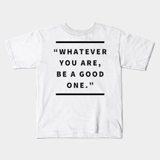 Be a Good One Kids T-Shirt